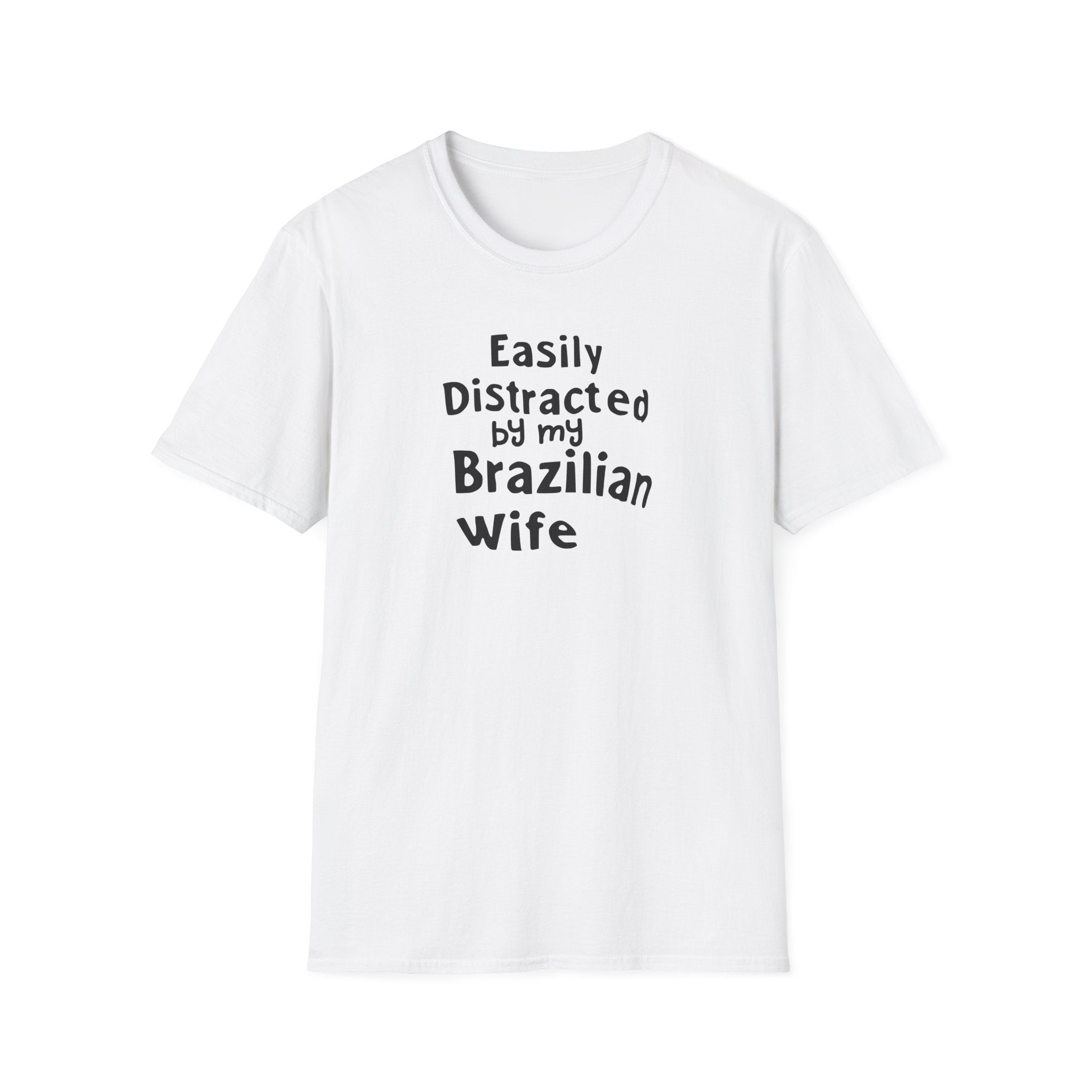 Easily Distracted by My Brazilian Tee | Minimal Text Chest Print