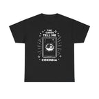Tarot Card Coxinha Graphic Tee | The Cards Tell Me Coxinha T-Shirt