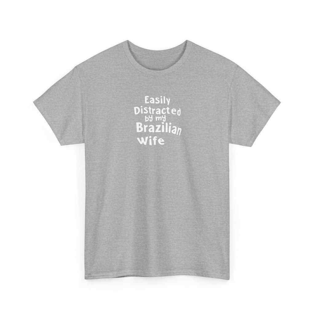 Easily Distracted by My Brazilian Tee | Minimal Text Chest Print