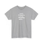 Easily Distracted by My Brazilian Tee | Minimal Text Chest Print