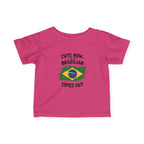 Cute Now My Brazilian Comes Out Infant Tee | Brazil Flag Baby Shirt