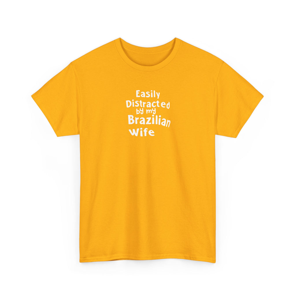 Easily Distracted by My Brazilian Tee | Minimal Text Chest Print