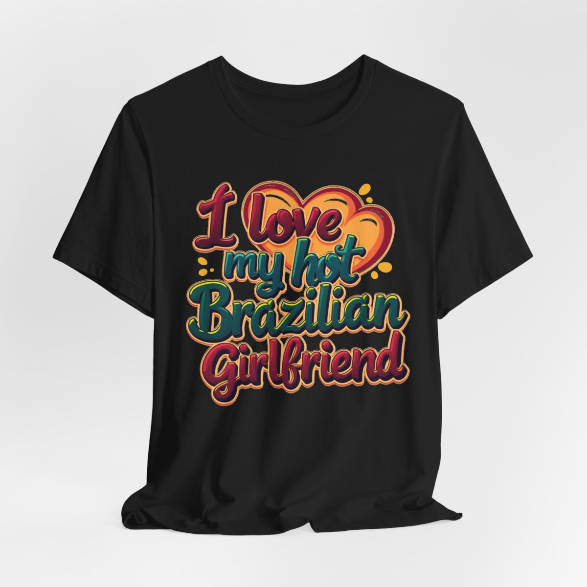 I Love My Hot Brazilian Girlfriend t-shirt hanging mockup in black